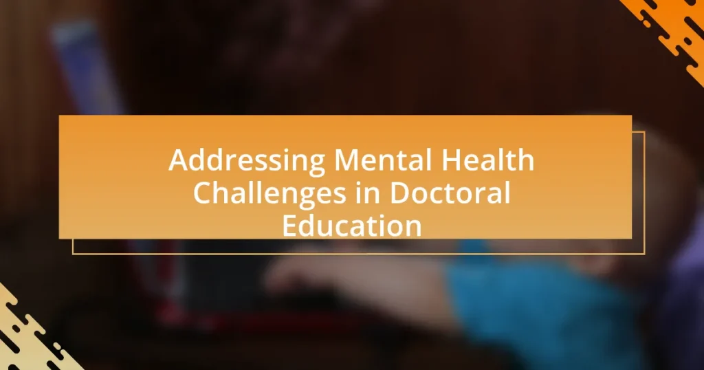 Addressing Mental Health Challenges in Doctoral Education