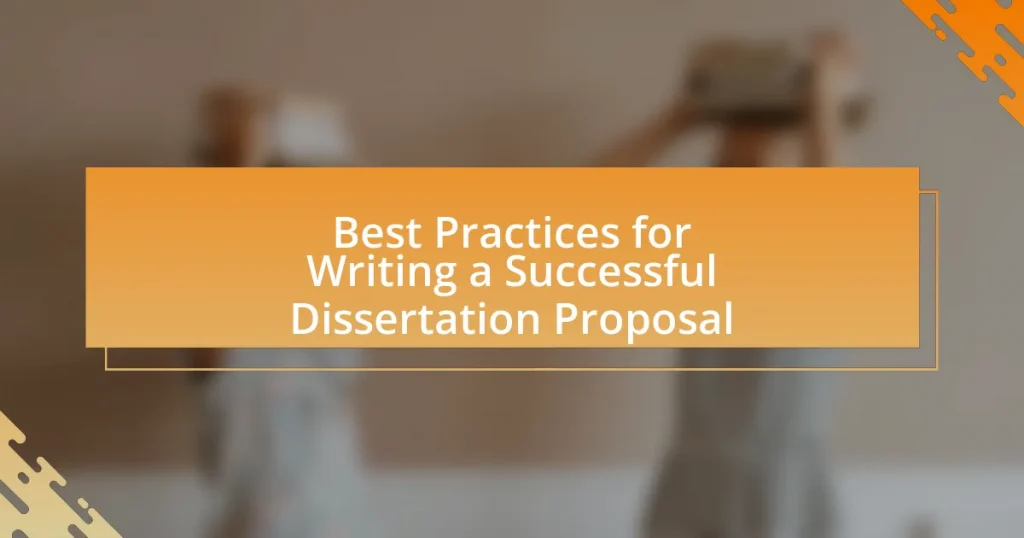 Best Practices for Writing a Successful Dissertation Proposal