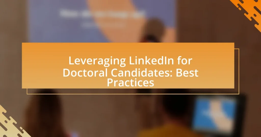 Leveraging LinkedIn for Doctoral Candidates: Best Practices