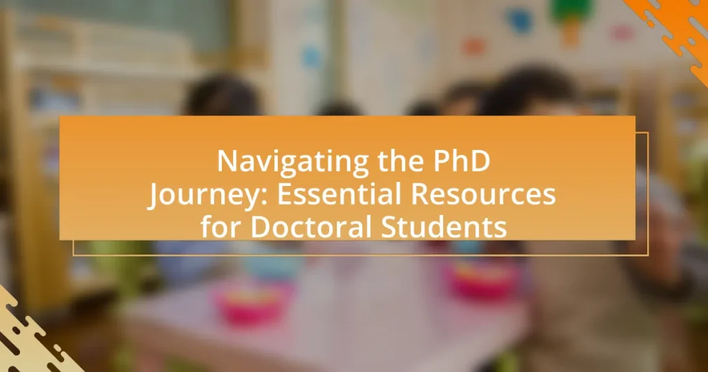 Navigating the PhD Journey: Essential Resources for Doctoral Students