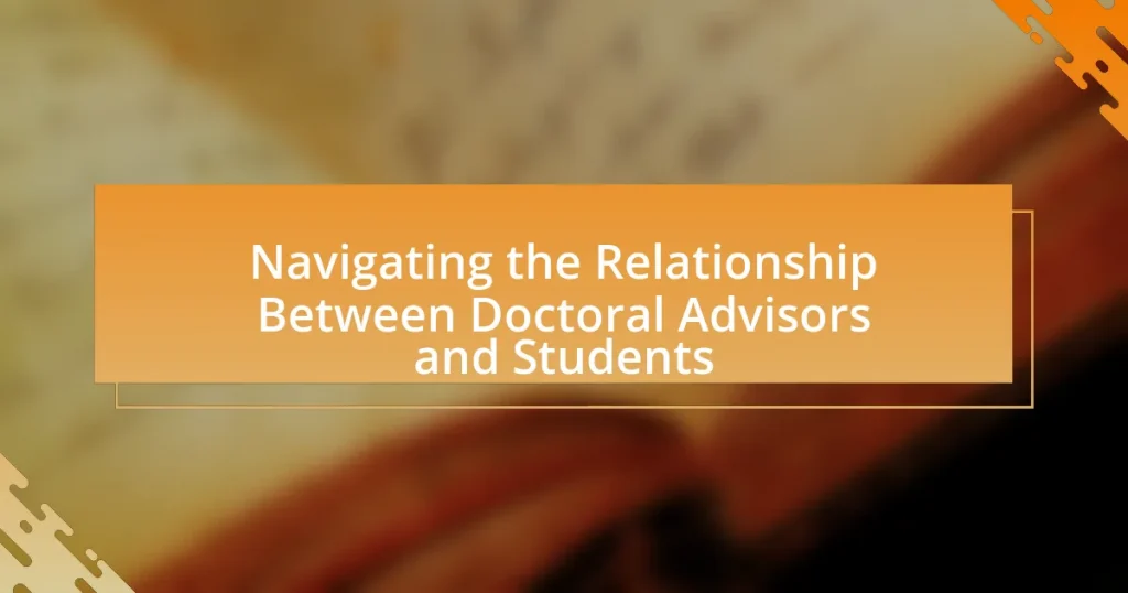 Navigating the Relationship Between Doctoral Advisors and Students