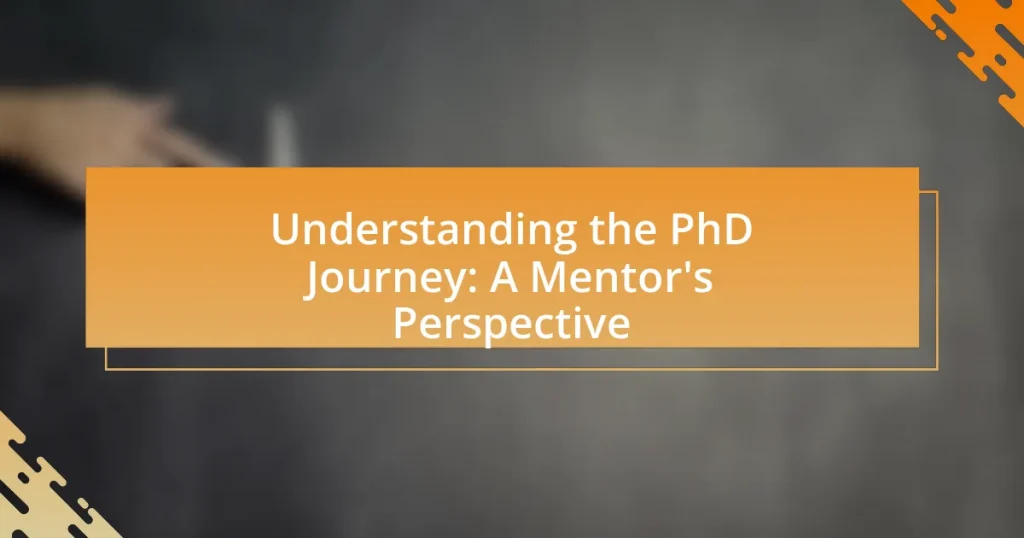 Understanding the PhD Journey: A Mentor’s Perspective