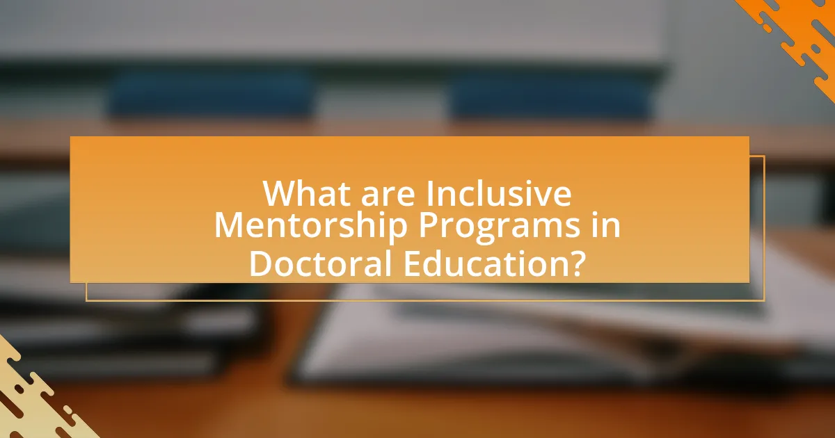 What are Inclusive Mentorship Programs in Doctoral Education?