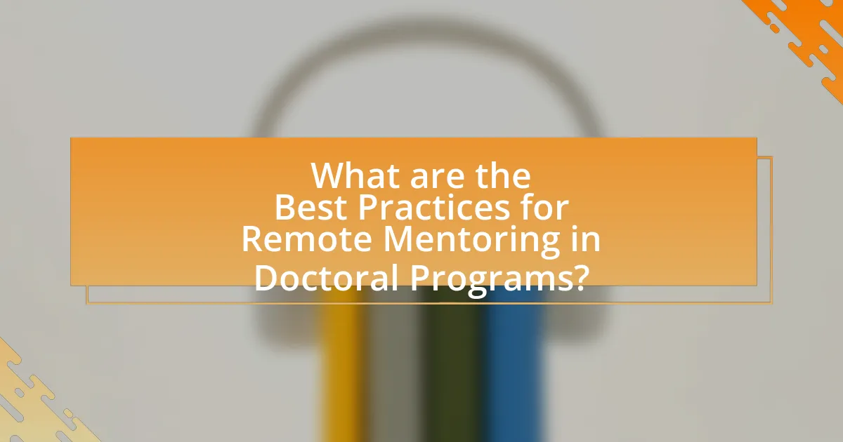 What are the Best Practices for Remote Mentoring in Doctoral Programs?
