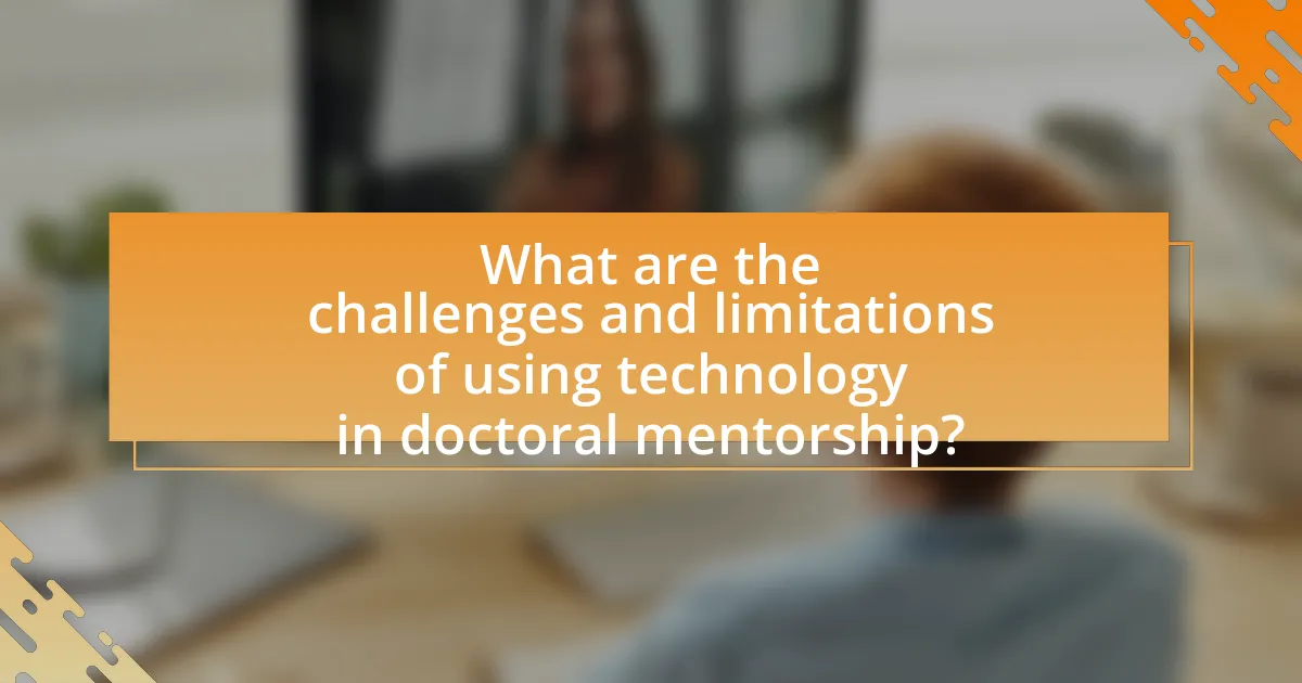 What are the challenges and limitations of using technology in doctoral mentorship?