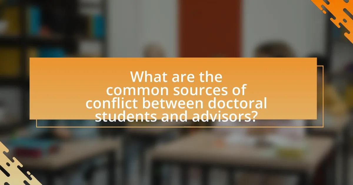 What are the common sources of conflict between doctoral students and advisors?