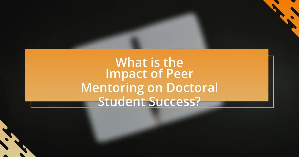 What is the Impact of Peer Mentoring on Doctoral Student Success?