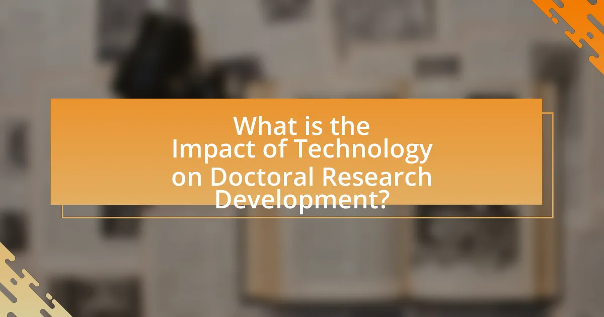 What is the Impact of Technology on Doctoral Research Development?