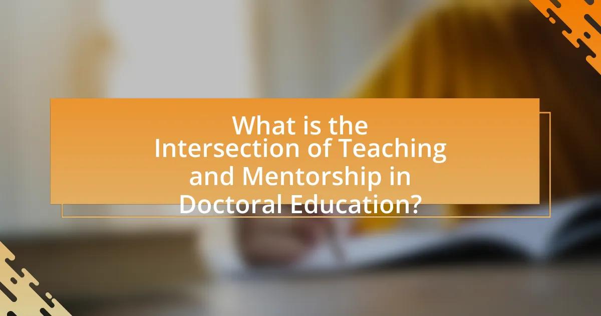 What is the Intersection of Teaching and Mentorship in Doctoral Education?