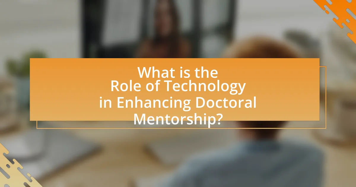 What is the Role of Technology in Enhancing Doctoral Mentorship?